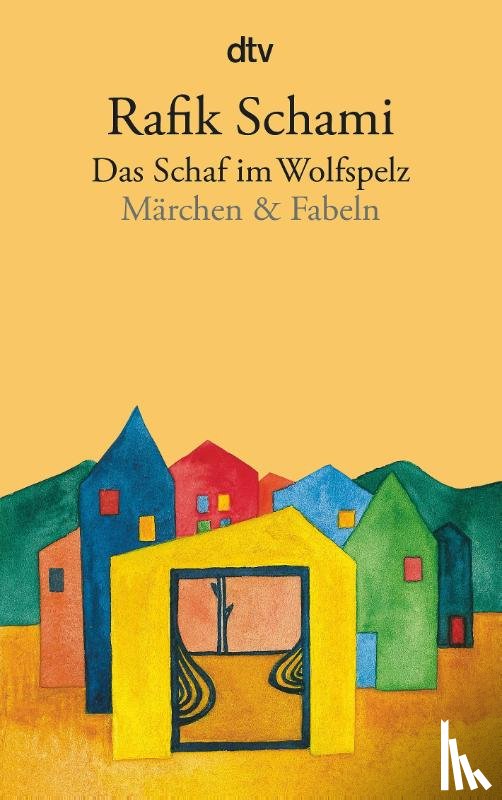 Schami, Rafik - Das Schaf im Wolfspelz