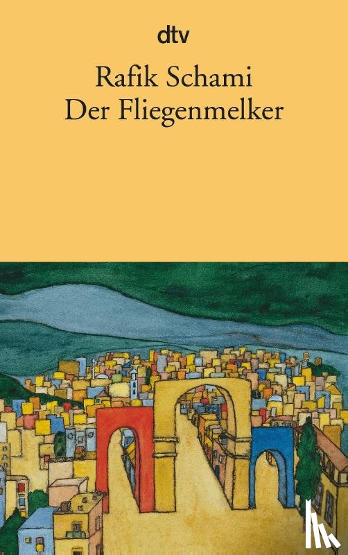 Schami, Rafik - Der Fliegenmelker und andere Erzählungen
