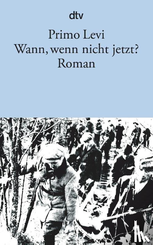 Levi, Primo - Wann, wenn nicht jetzt?