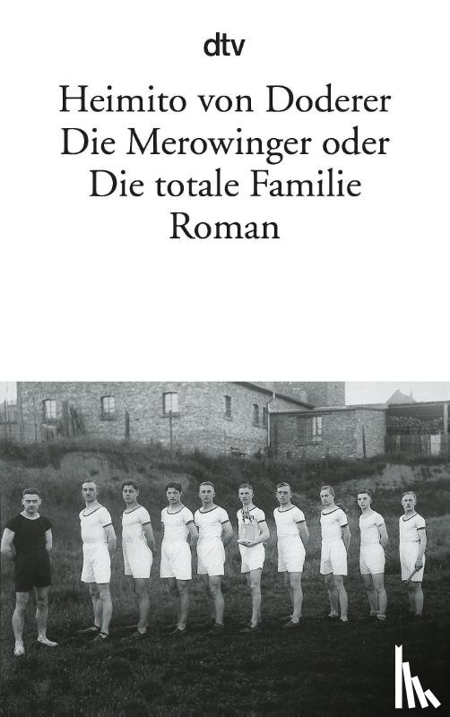 Doderer, Heimito von - Die Merowinger oder Die totale Familie