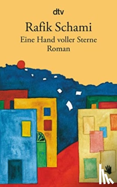 Schami, Rafik - Eine Hand voller Sterne