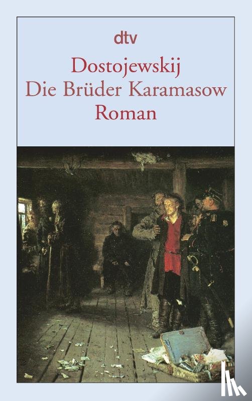 Dostojewski, Fjodor Michailowitsch - Die Brüder Karamasow