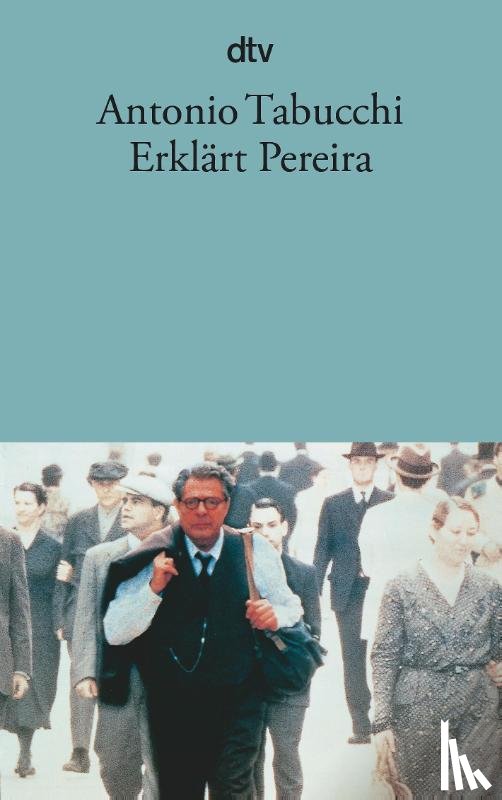 Tabucchi, Antonio - Erklärt Pereira