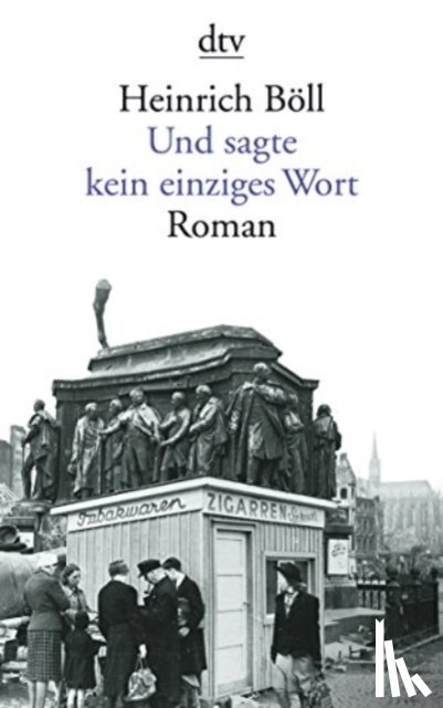 Boll, Heinrich - Und sagte kein einziges Wort