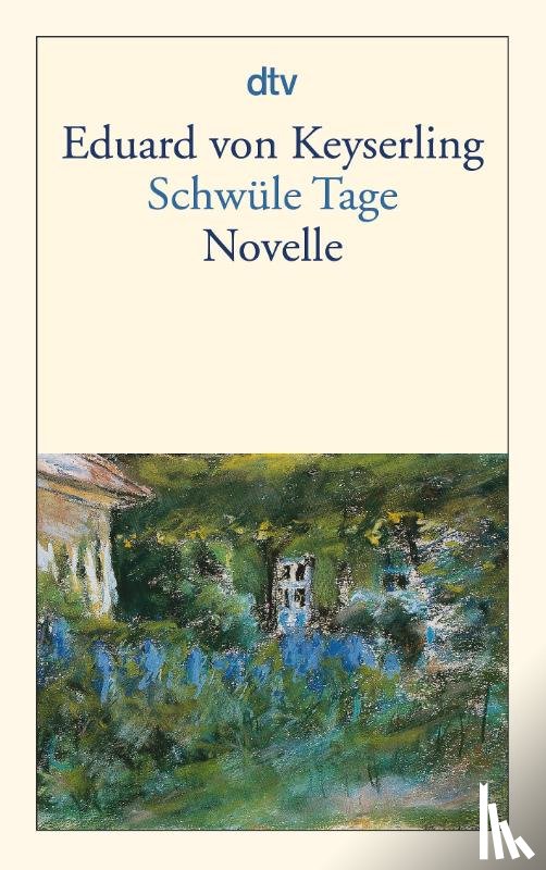 Keyserling, Eduard von - Schwüle Tage