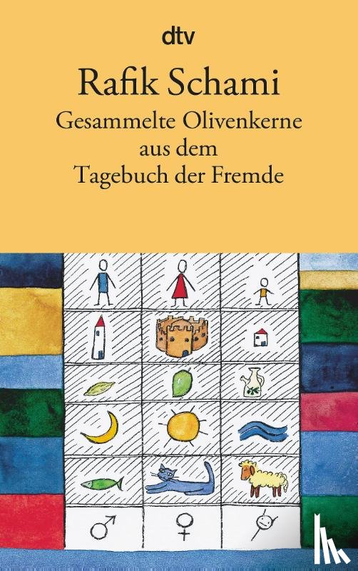 Schami, Rafik - Gesammelte Olivenkerne aus dem Tagebuch der Fremde