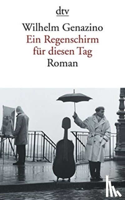 Genazino, Wilhelm - Ein Regenschirm fur diesen Tag