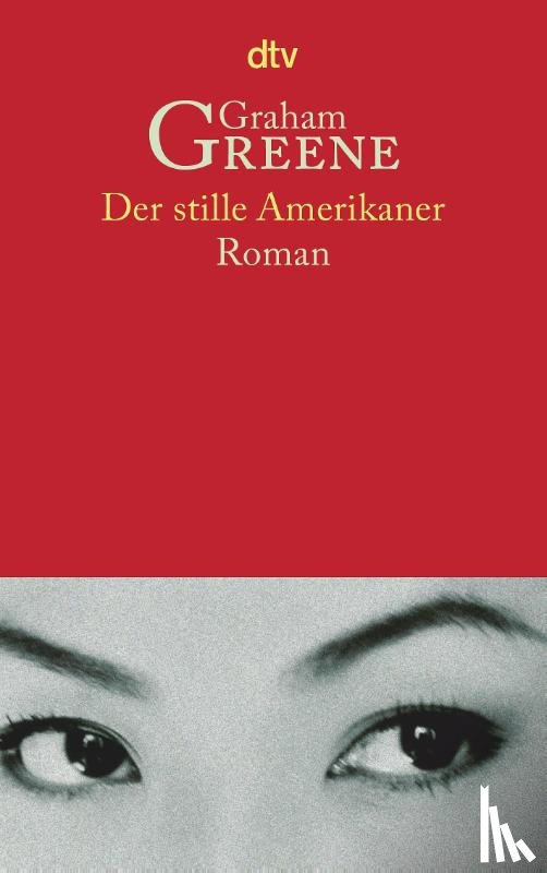Greene, Graham - Der stille Amerikaner
