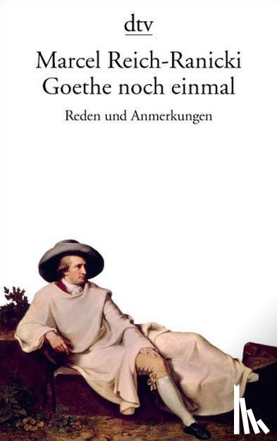 Reich-Ranicki, Marcel - Goethe noch einmal