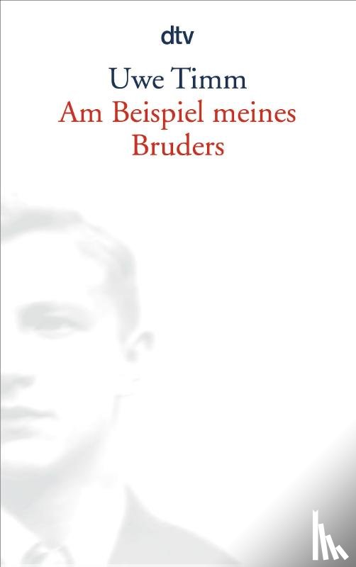 Timm, Uwe - Am Beispiel meines Bruders