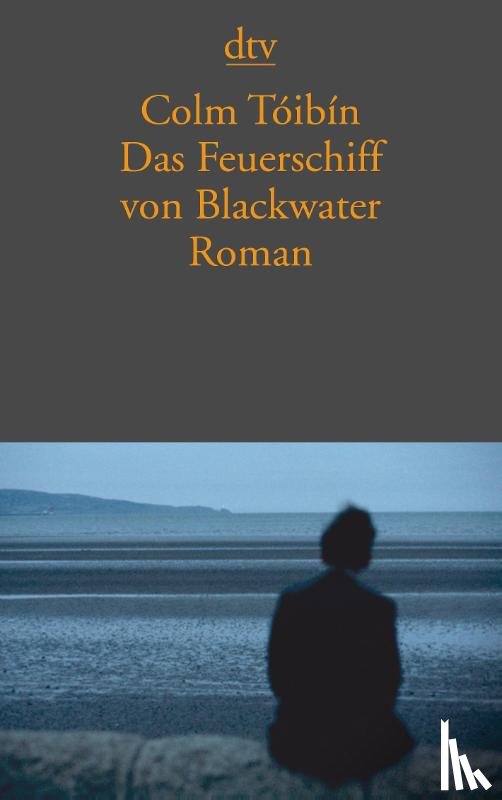 Toibin, Colm - Das Feuerschiff von Blackwater