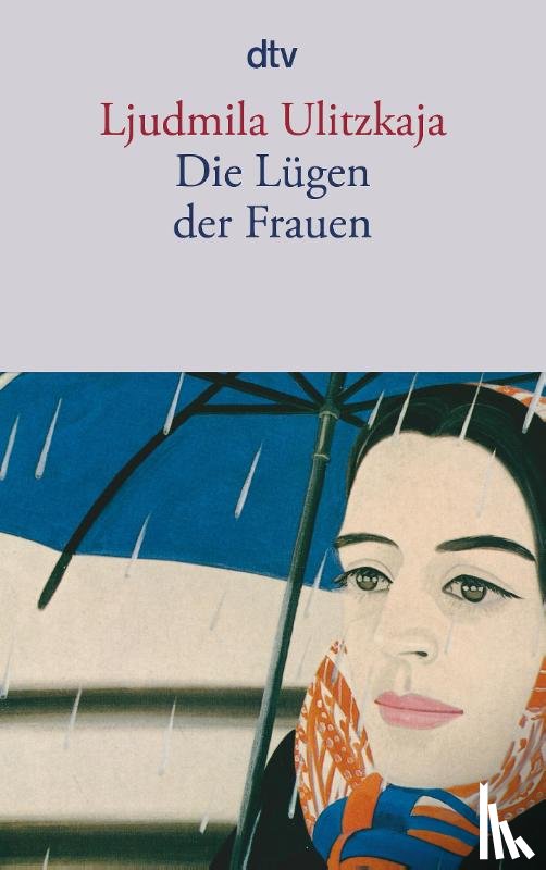 Ulitzkaja, Ljudmila - Die Lügen der Frauen