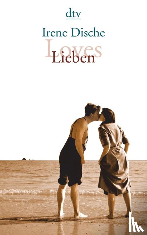 Dische, Irene - Loves / Lieben