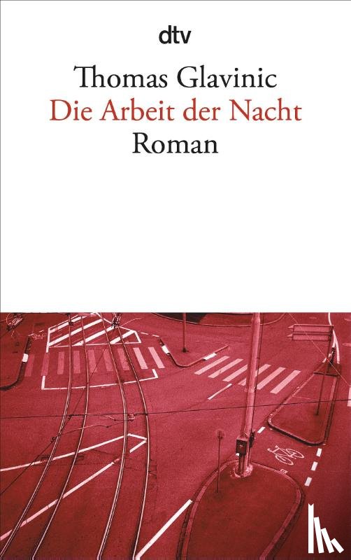Glavinic, Thomas - Die Arbeit der Nacht