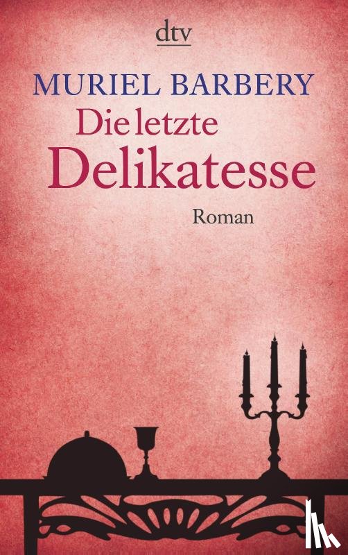 Barbery, Muriel - Die letzte Delikatesse