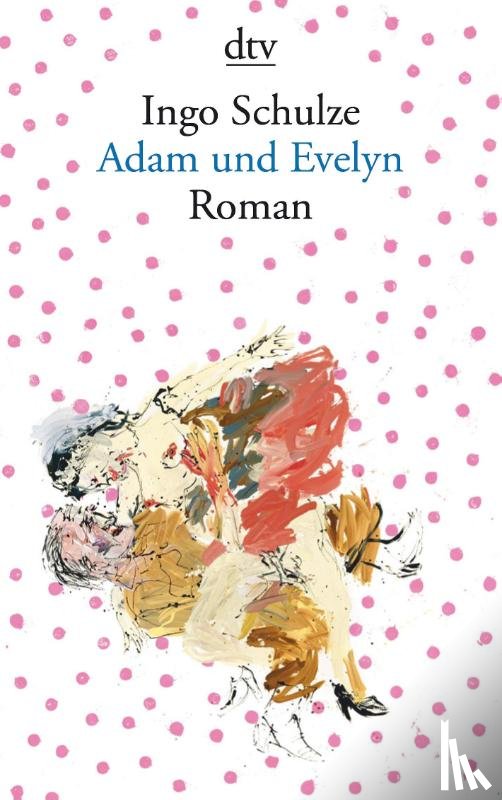 Schulze, Ingo - Adam und Evelyn