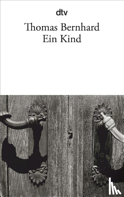 Bernhard, Thomas - Ein Kind