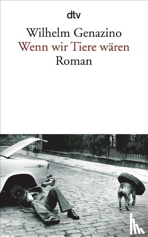 Genazino, Wilhelm - Wenn wir Tiere waren