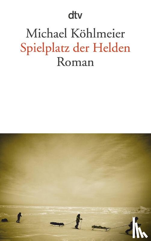 Köhlmeier, Michael - Spielplatz der Helden