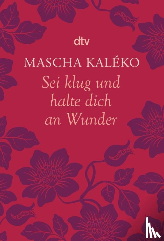 Kaleko, Mascha - Sei klug und halte Dich an Wunder