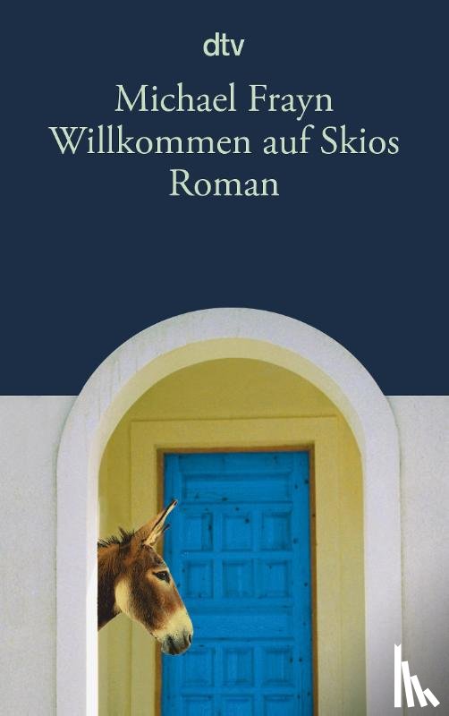 Frayn, Michael - Willkommen auf Skios
