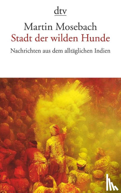 Mosebach, Martin - Stadt der wilden Hunde