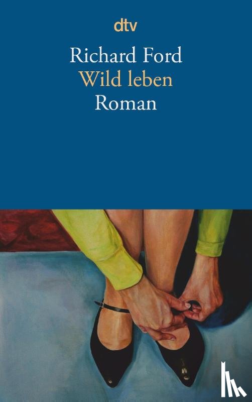 Ford, Richard - Wild leben