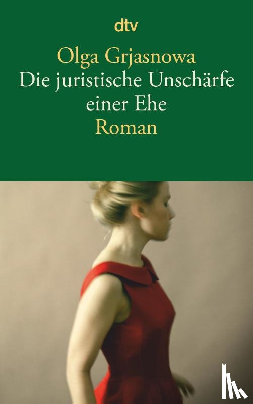 Grjasnowa, Olga - Die juristische Unschärfe einer Ehe