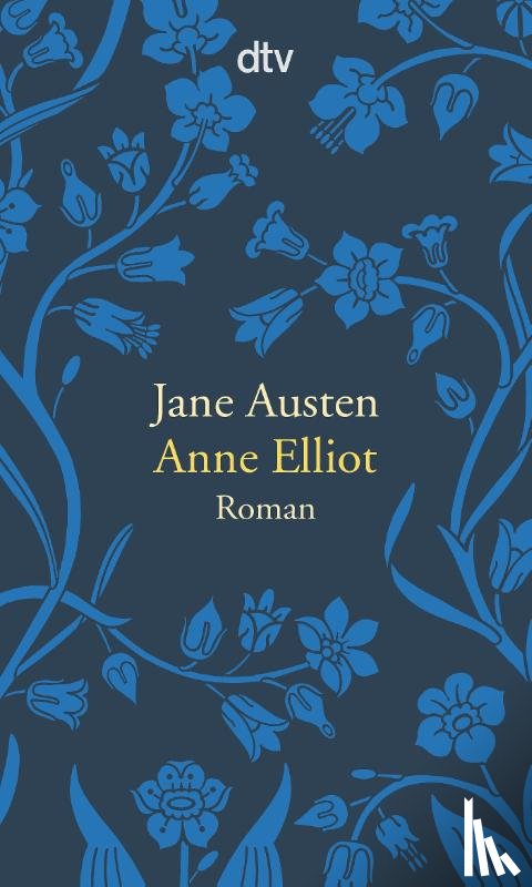 Austen, Jane - Anne Elliot oder die Kraft der Überredung