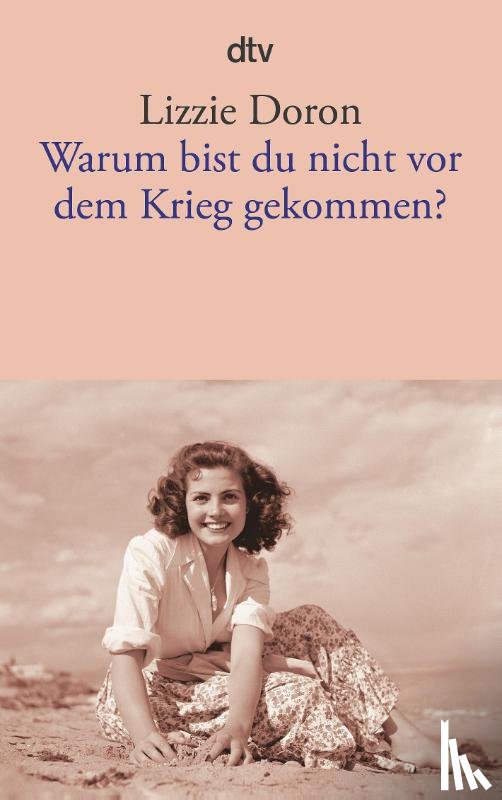 Doron, Lizzie - Warum bist du nicht vor dem Krieg gekommen?