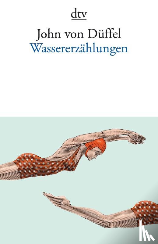 Düffel, John von - Wassererzählungen