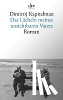 Kapitelman, Dmitrij - Das Lächeln meines unsichtbaren Vaters