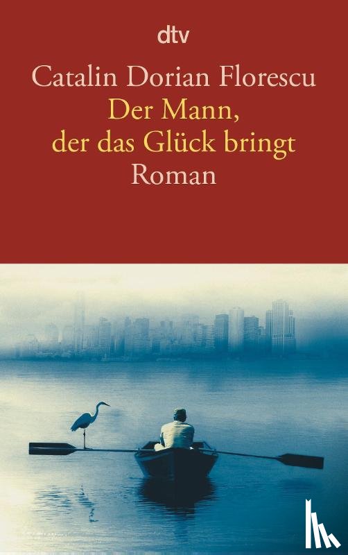 Florescu, Catalin Dorian - Der Mann, der das Glück bringt
