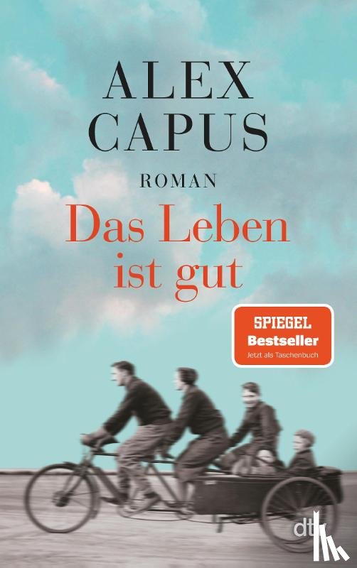 Capus, Alex - Das Leben ist gut