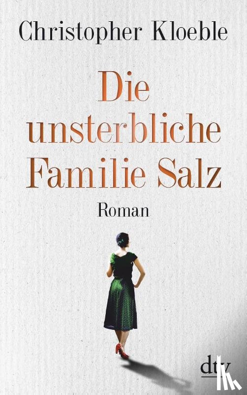 Kloeble, Christopher - Die unsterbliche Familie Salz