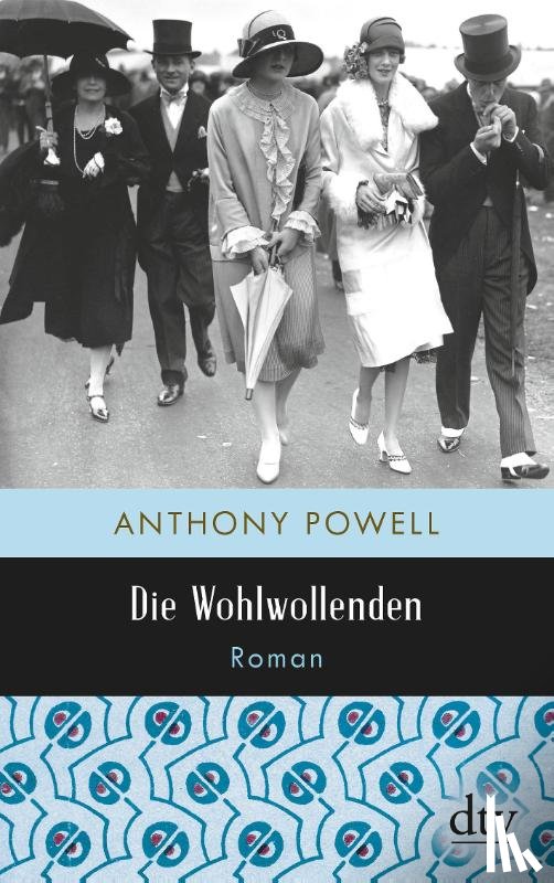 Powell, Anthony - Die Wohlwollenden