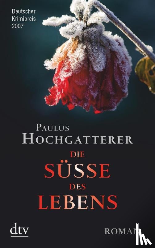 Hochgatterer, Paulus - Die Süße des Lebens
