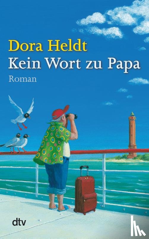 Heldt, Dora - Kein Wort zu Papa