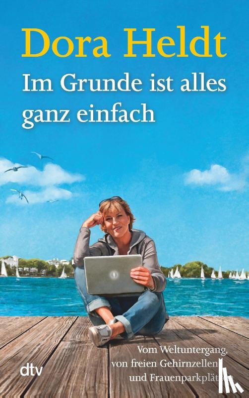 Heldt, Dora - Im Grunde ist alles ganz einfach