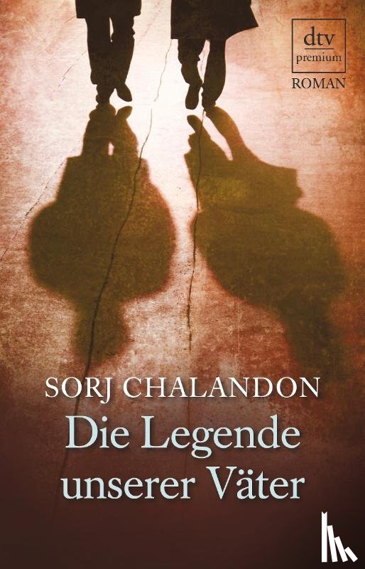 Chalandon, Sorj - Die Legende unserer Väter