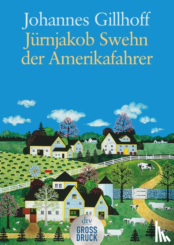 Gillhoff, Johannes - Jürnjakob Swehn der Amerikafahrer. Großdruck