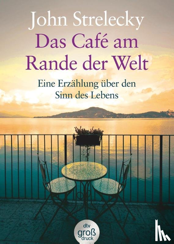 Strelecky, John - Das Café am Rande der Welt. Großdruck