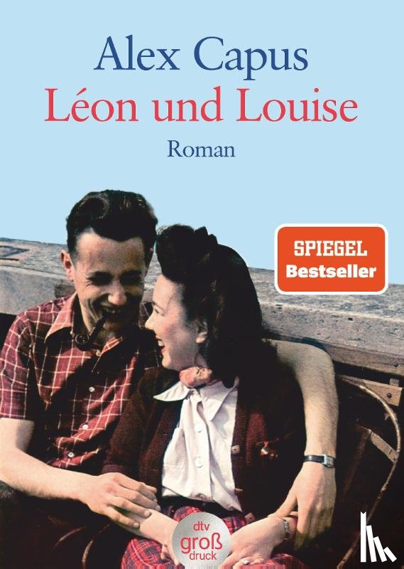 Capus, Alex - Léon und Louise. Großdruck