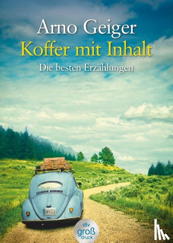Geiger, Arno - Koffer mit Inhalt