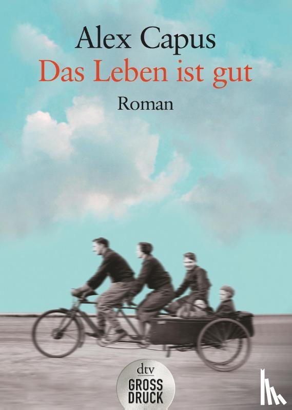 Capus, Alex - Das Leben ist gut