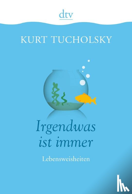 Tucholsky, Kurt - Irgendwas ist immer