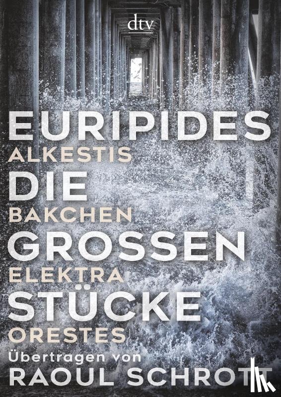 Euripides - Die großen Stücke