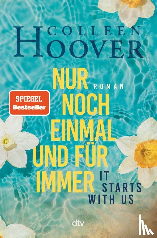 Hoover, Colleen - Nur noch einmal und fur immer - It Starts with Us