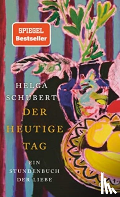 Schubert, Helga - Der heutige Tag