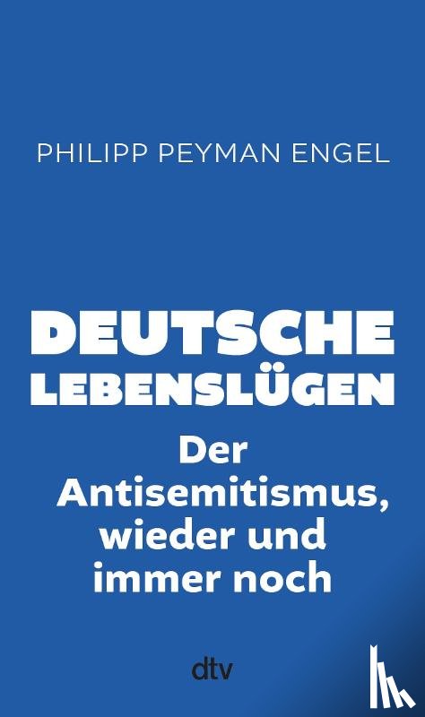 Engel, Philipp Peyman - Deutsche Lebenslügen